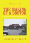 Image for The making of a doctor : Volume 13