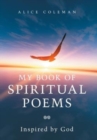 Image for My Book of Spiritual Poems : Inspired by God