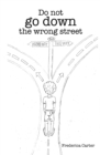 Image for Do Not Go Down the Wrong Street