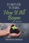 Image for Forever Yours : How It All Began: Book 1