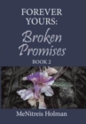 Image for Forever Yours : Broken Promises: Book 2