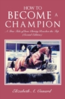 Image for How to Become a Champion : A True Tale of How Christy Reaches the Top (Second Edition)