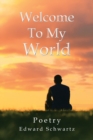 Image for Welcome to My World : Poetry