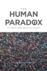 Image for Human Paradox: It&#39;s Time to Think and Act as a Species