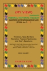 Image for (My View)  Celebrating with Texas! Juneteenth!  Federal National Holiday Emancipation Day for African-American Slaves (Official -June 21, 2021): Timelines, Texas Ex-Slave Narratives Freedom Testimonies and God&#39;s Signatures