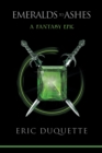 Image for Emeralds to Ashes : A Fantasy Epic