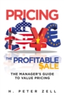 Image for Pricing the Profitable Sale: The Manager&#39;s Guide to Value Pricing