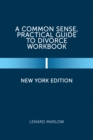 Image for Common Sense, Practical Guide to Divorce Workbook: New York Edition