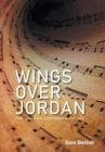 Image for Wings over Jordan : Press Coverage and Critical Comments 1938 - 1942