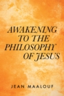 Image for Awakening  to the Philosophy of Jesus