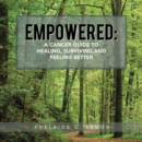Image for Empowered: A Cancer Guide to Healing, Surviving, and Feeling Better