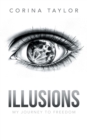 Image for Illusions : My Journey to Freedom