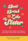 Image for Don&#39;t Drink Like My Sister