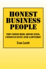 Image for Honest Business People: Top Consumer Advocates, Consultants and Lawyers!