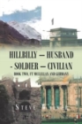 Image for Hillbilly - Husband - Soldier - Civilian : Book Two, Ft Mcclellan and Germany