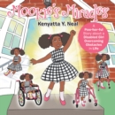 Image for Mookie&#39;s Miracles: A Pow-Her-Ful Story About a Disabled Girl Overcoming Obstacles in Life