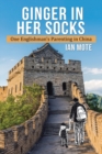 Image for Ginger in Her Socks : One Englishman&#39;s Parenting in China