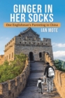 Image for Ginger in Her Socks: One Englishman&#39;s Parenting in China