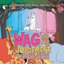 Image for Wag and the Judgement of Bow-Wow