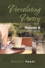 Image for Percolating Poetry: Volume 6