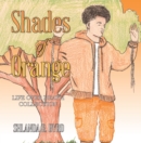 Image for Shades of Orange: Life Over Death Collection