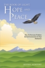 Image for Book of Light, Hope and Peace: How to Overcome Problems by God Communion in Deep Meditation