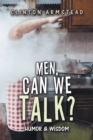 Image for Men, Can We Talk?: Humor &amp; Wisdom