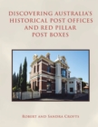 Image for Discovering Australia&#39;s Historical Post Offices and Red Pillar Post Boxes