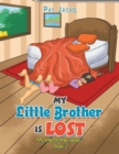 Image for My Little Brother Is Lost: My Little Brother Series - Book 2