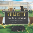 Image for Felicity Finds a School