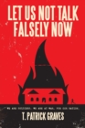 Image for Let Us Not Talk Falsely Now