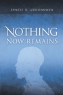 Image for Nothing Now Remains: A Novel