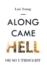 Image for Along Came Hell, or So I Thought