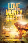 Image for Love Money Greed: The Rise of the Money Bag Boyz