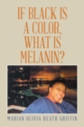 Image for If Black Is a Color, What Is Melanin?