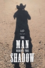 Image for Man Behind the Shadow