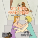 Image for Oh! Those Crazy Dogs!: Tyse Comes to Visit