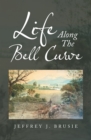 Image for Life Along the Bell Curve