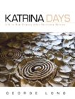 Image for Katrina Days: Life in New Orleans After Hurricane Katrina
