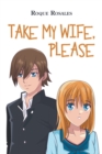 Image for Take My Wife, Please