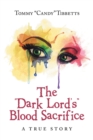 Image for &quot;Dark Lord&#39;S&quot; Blood Sacrifice: A True Story