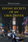 Image for Divine Secrets of an Uber Driver