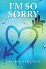 Image for I&#39;m so Sorry