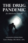 Image for The Drug Pandemic : The American Tragedy
