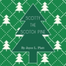 Image for Scotty the Scotch Pine