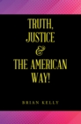 Image for Truth, Justice &amp; The American Way!