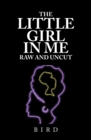Image for Little Girl in Me Raw and Uncut