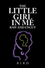 Image for The Little Girl in Me Raw and Uncut