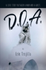 Image for D.O.A.: A Love Story Between a Man and a Ghost.
