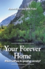 Image for Your Forever Home: Where Will You Be Spending Eternity?